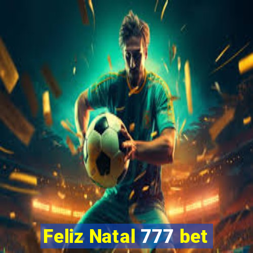 Feliz Natal 777 bet